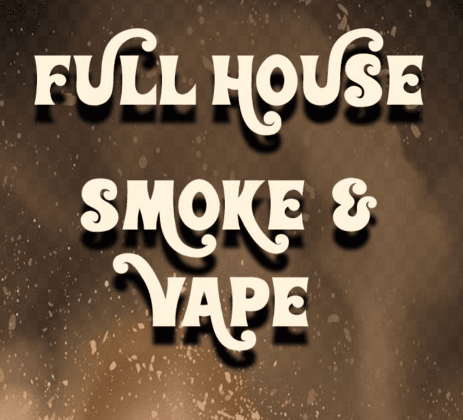 Full House Smoke & Vape